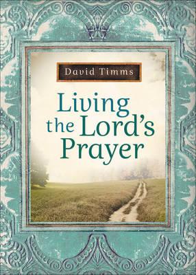 Living the Lord`s Prayer