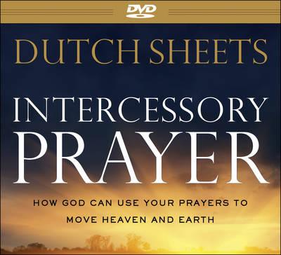 Intercessory Prayer – How God Can Use Your Prayers to Move Heaven and Earth