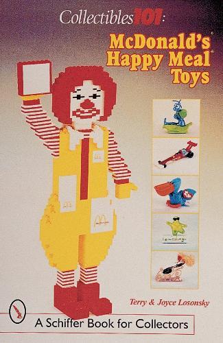 Collectibles 101: McDonald's® Happy Meal® Toys: McDonald's® Happy Meal® Toys