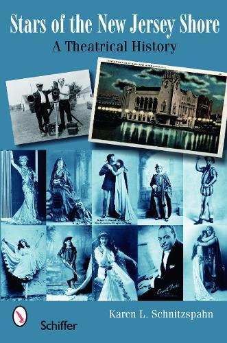 Stars of the New Jersey Shore: A Theatrical History