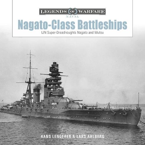 Nagato-Class Battleships: IJN Super-Dreadnoughts Nagato and Mutsu