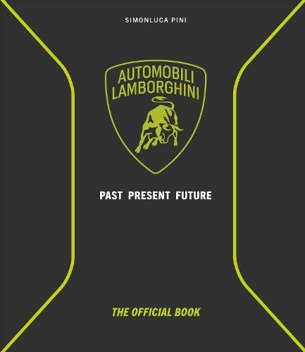 Automobili Lamborghini: Past, Present, Future