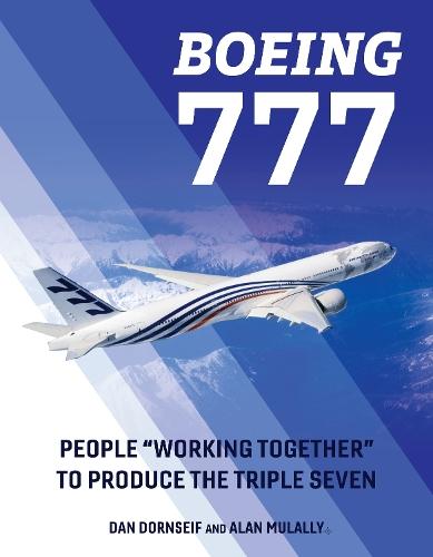 Boeing 777: People ""Working Together"" to Produce the Triple Seven