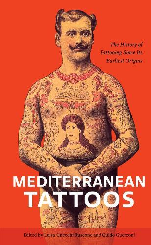 Mediterranean Tattoos: The History of Tattooing Since Its Earliest Origins