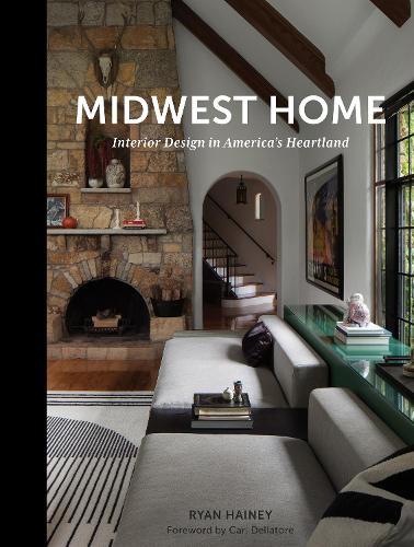 Midwest Home: Interior Design in America’s Heartland