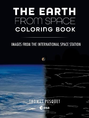 The Earth from Space Coloring Book: Images from the International Space Station