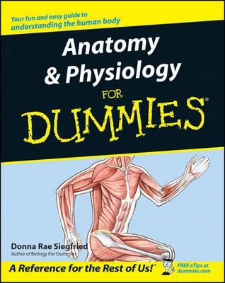 Anatomy and Physiology for Dummies