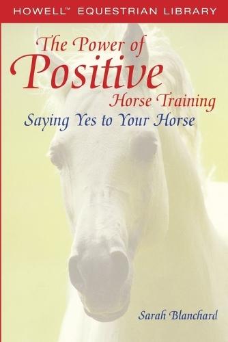 The Power of Positive Horse Training