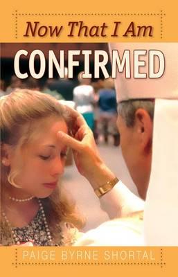 Now That I Am Confirmed