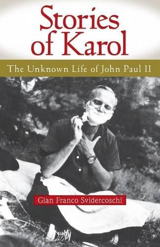 Stories of Karol: The Unknown Life of John Paul II
