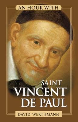 An Hour with Saint Vincent de Paul