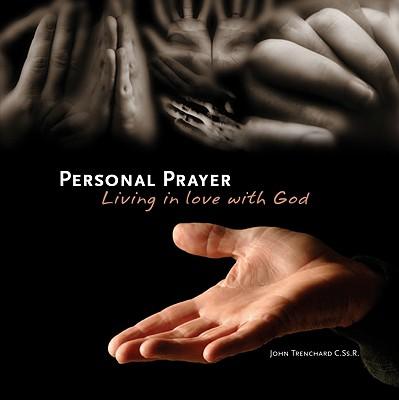 Personal Prayer: Living in Love with God