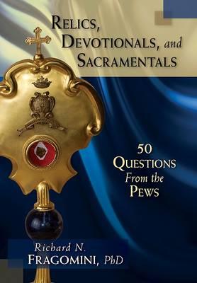 Relics, Devotionals, and Sacramentals