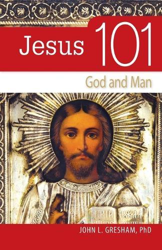 Jesus 101: God and Man