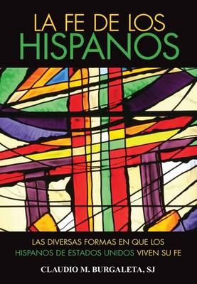 La Fe de Los Hispanos: Diversidad Religiosa de Los Pueblos Latinoamericanos