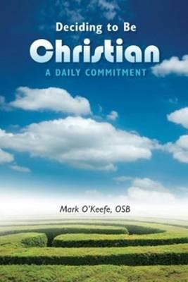 Deciding to be Christian: A Daily Commitment