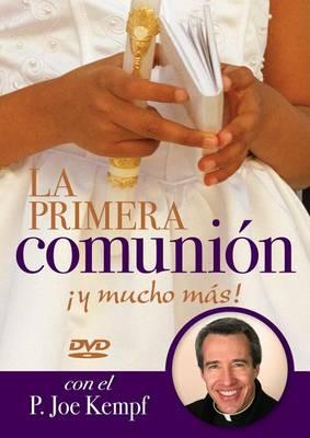 La Primera Comunión: Y Mucho Más: ¡Y Mucho Más!