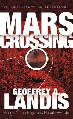 Mars Crossing: An Epic of Survival on the Red Planet