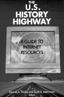 The U.S.History Highway: A Guide to Internet Resources