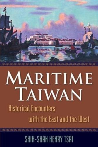 Maritime Taiwan: Historical Encounters with the East and the West