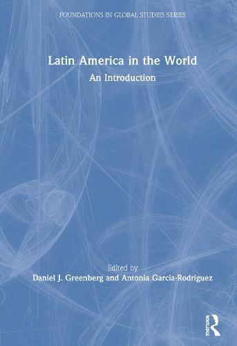 Latin America in the World: An Introduction