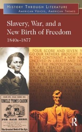 Slavery, War, and a New Birth of Freedom: 1840s-1877