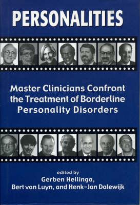 Personalities: Master Clinicians Confront the Treatment of Borderline Personality Disorders