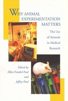 Why Animal Experimentation Matters: The Use of Animals in Medical Research