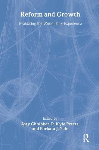 Reform and Growth: Evaluating the World Bank Experience