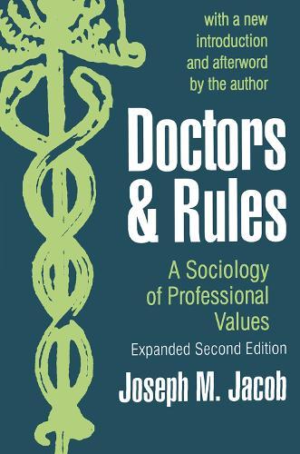 Doctors and Rules: A Sociology of Professional Values