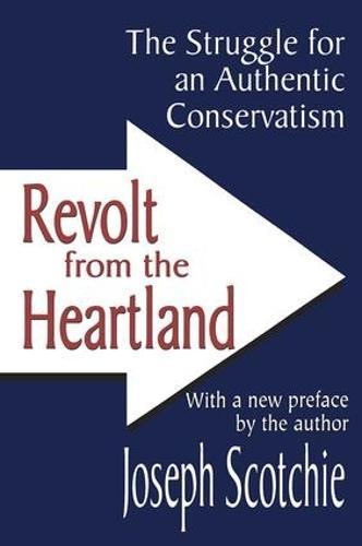 Revolt from the Heartland: The Struggle for an Authentic Conservatism