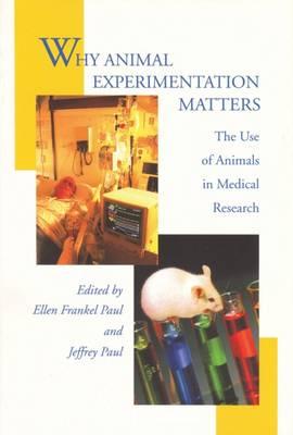 Why Animal Experimentation Matters: The Use of Animals in Medical Research