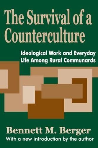 The Survival of a Counterculture: Ideological Work and Everyday Life among Rural Communards