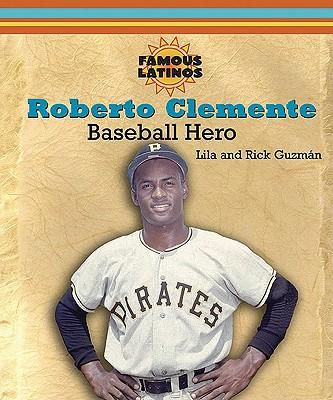 Roberto Clemente: Baseball Hero