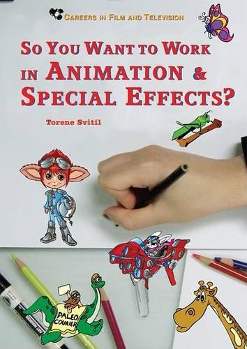 So You Want to Work in Animation and Special Effects?