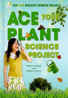 Ace Your Plant Science Project: Great Science Fair Ideas