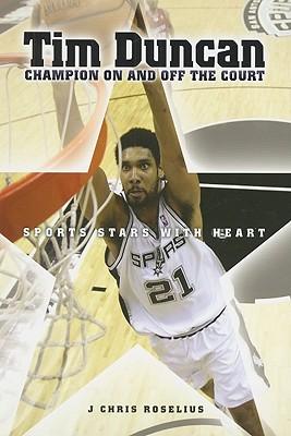 Tim Duncan: Champion on and Off the Court