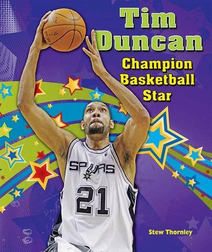 Tim Duncan: Champion Basketball Star