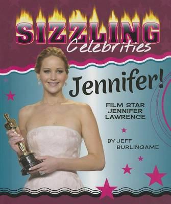 Jennifer!: Film Star Jennifer Lawrence