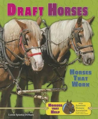 Draft Horses: Horses That Work