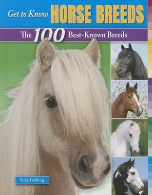 Get to Know Horse Breeds: The 100 Best-Known Breeds