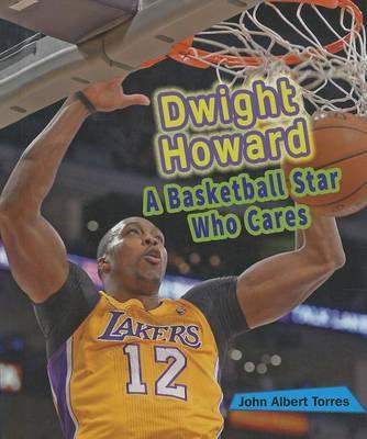 Dwight Howard: A Basketball Star Who Cares