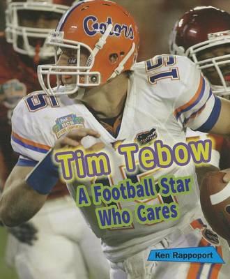 Tim Tebow: A Football Star Who Cares