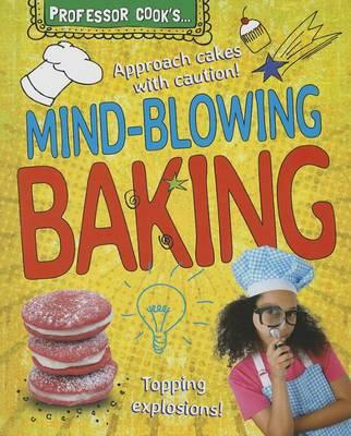 Professor Cook's Mind-Blowing Baking