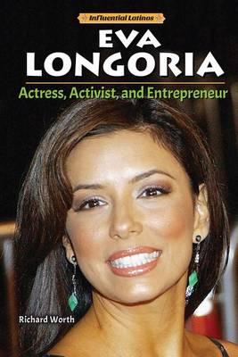 Eva Longoria: Actress, Activist, and Entrepreneur