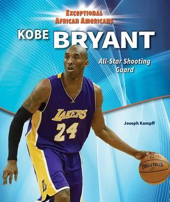 Kobe Bryant: All-Star Shooting Guard