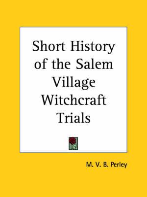 Short History of the Salem Village Witchcraft Trials (1911)