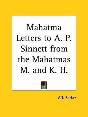 Mahatma Letters to A.P. Sinnett from the Mahatmas M. and K.H.