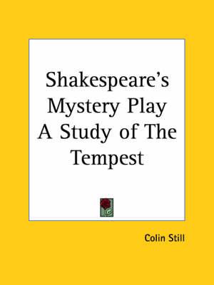 Shakespeare's Mystery Play a Study of the Tempest (1921)