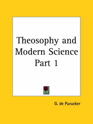 Theosophy and Modern Science Vol. 1 (1930)